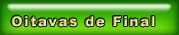 Oitavas de Final