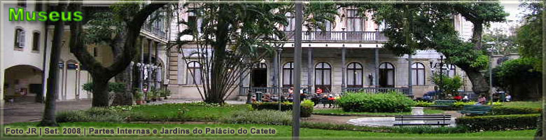 Palacio Museu do Catete tem amplos e belos jardins