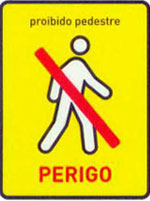 Aviso de perigo e proibição para pedestre