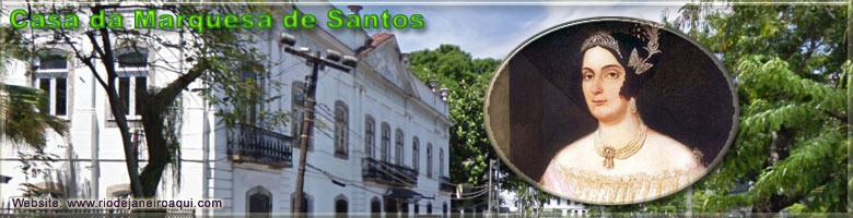 Retrato da Marquesa de Santos e local onde residiu no Rio de Janeiro