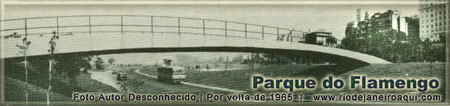 História do Aterro e Parque do Flamengo - Foto do Parque recem inaugurado