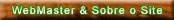 Sobre o site e contato - Webmaster