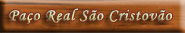 Pa�o Real de S�o Cristov�o