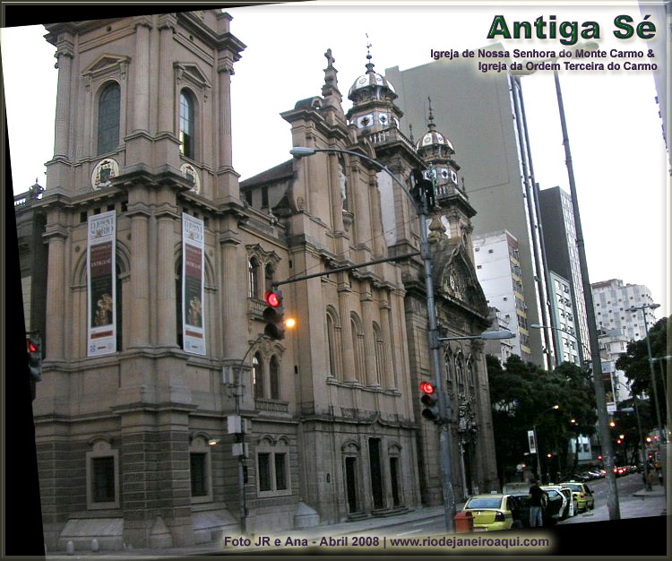 Igreja de Nossa Senhora do Monte do Carmo e Igreja da ordem terceira do Carmo na Praça 15