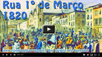 Rua Direita em 1820 - Aual Rua 1º de Março