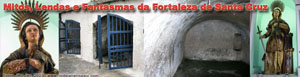 Mitos e Lendas da Fortaleza de Santa Cruz